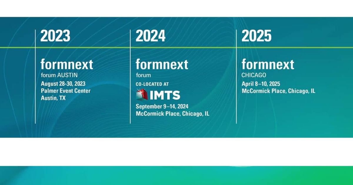 Formnext Chicago Coming in 2025 September 15, 2022 IMTS September 9