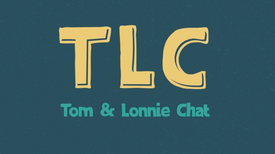 TLC: Tom & Lonnie Chat - Microsoft in your shop