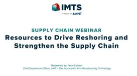 IMTS 2022: Resources to Drive Reshoring and Strengthen the Supply Chain