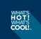 WHAT'S HOT! WHAT'S COOL! Exhibitor