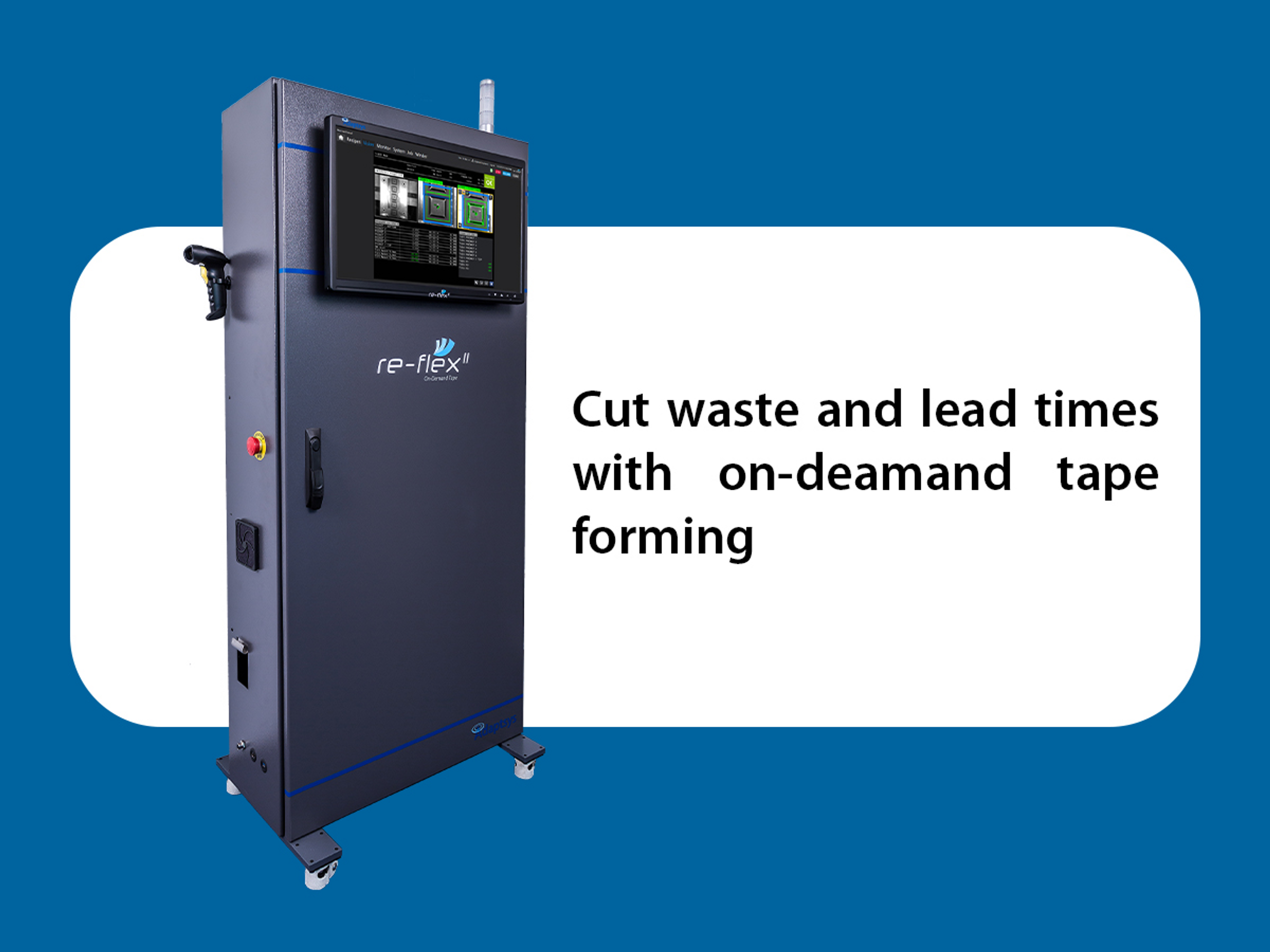 Re-flex II - Cut Waste and Lead Times With On-Demand Tape