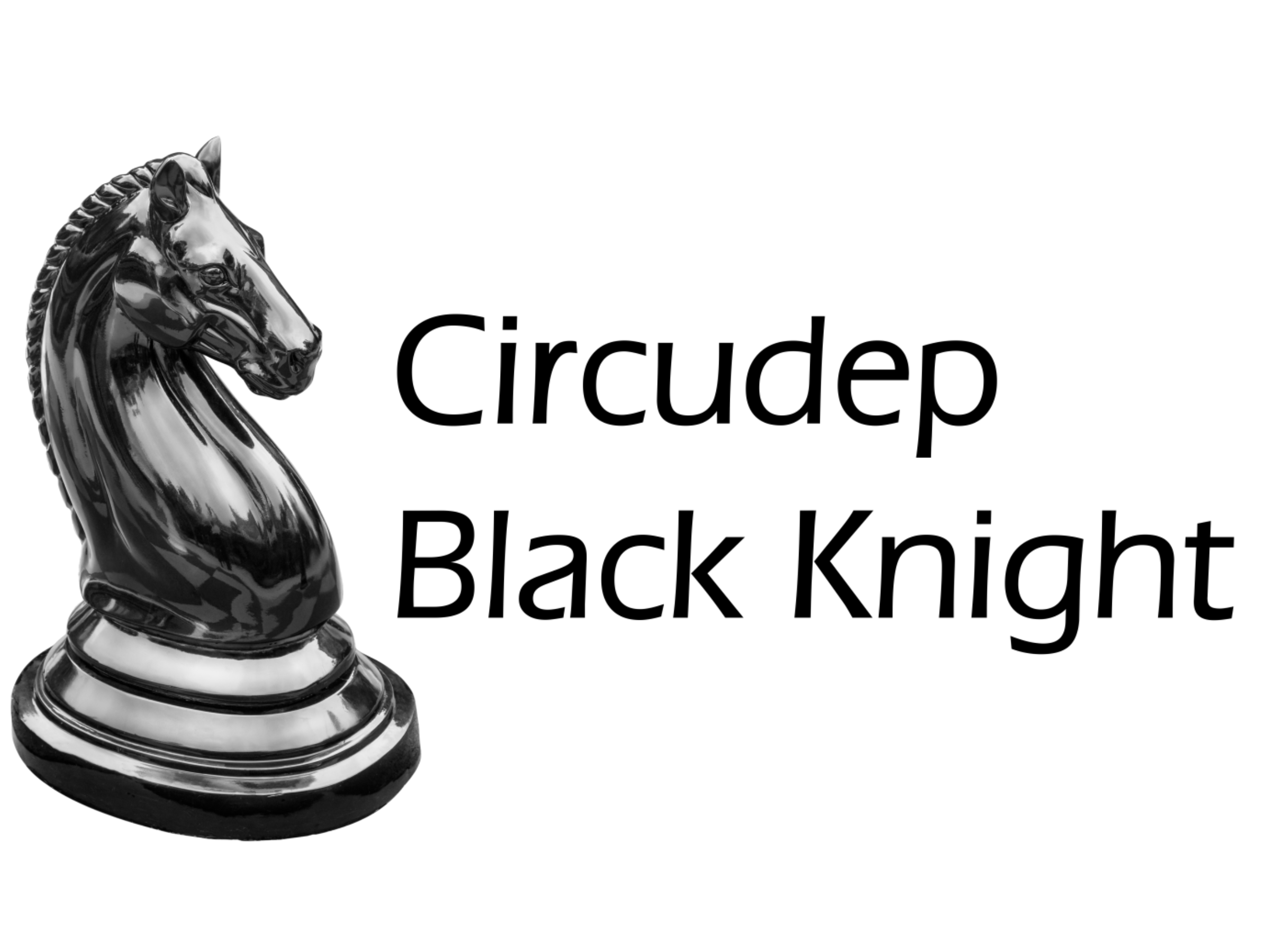 Circudep® Black Knight
