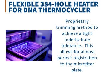 Flexible 384-Hole Heater for DNA Thermocycler
