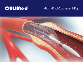 CUUMed—High-End Catheter Manufacturing