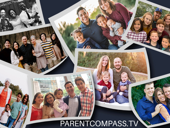 Parent Compass, Family Episodes & Chats with Christian Leaders